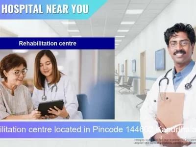 Rehabilitation centre located in Pincode 144602 Kapurthala