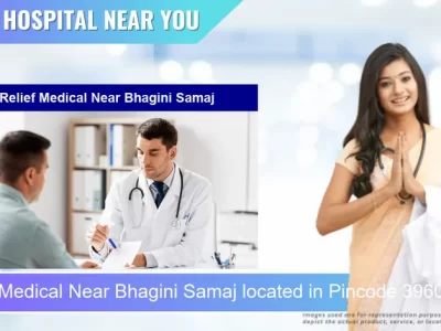 Relief Medical Near Bhagini Samaj located in Pincode 396001 Valsad