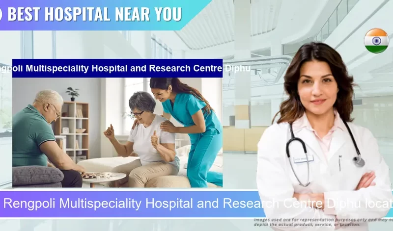 Rengpoli Multispeciality Hospital and Research Centre Diphu located in Pincode 782460 Diphu