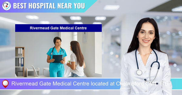 Rivermead Gate Medical Centre located at Chelmsford CM1 1TR