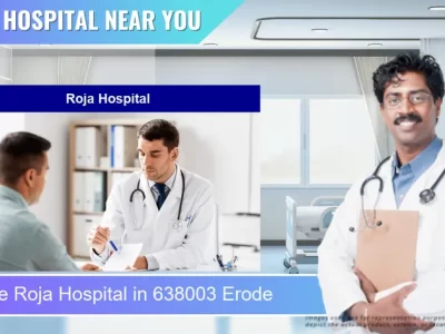 Roja Hospital located in Pincode 638003 Erode