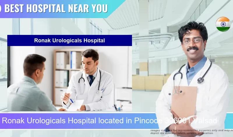 Ronak Urologicals Hospital located in Pincode 396001 Valsad