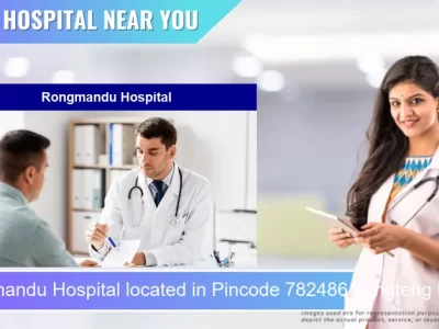 Rongmandu Hospital located in Pincode 782486 Langteng Rongphar