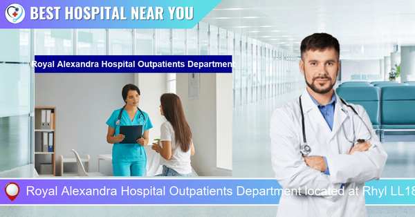 Royal Alexandra Hospital Outpatients Department located at Rhyl LL18 3AS