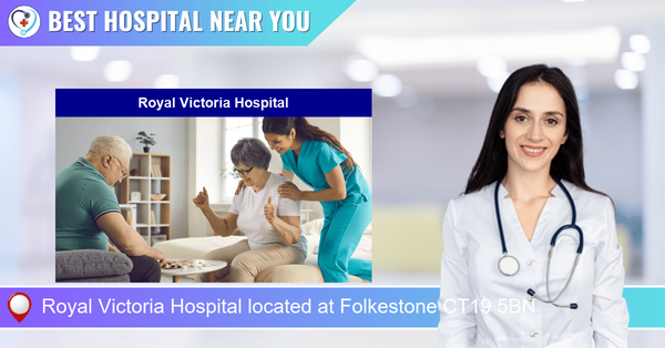 Royal Victoria Hospital located at Folkestone CT19 5BN