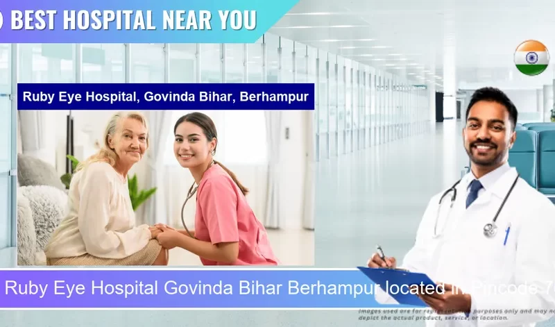 Ruby Eye Hospital Govinda Bihar Berhampur located in Pincode 760001 Brahmapur