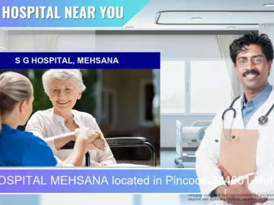 S G HOSPITAL MEHSANA located in Pincode 384001 Mehsana
