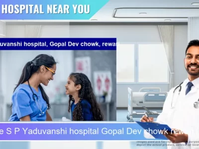 S P Yaduvanshi hospital Gopal Dev chowk rewari located in Pincode 123401 Rewari