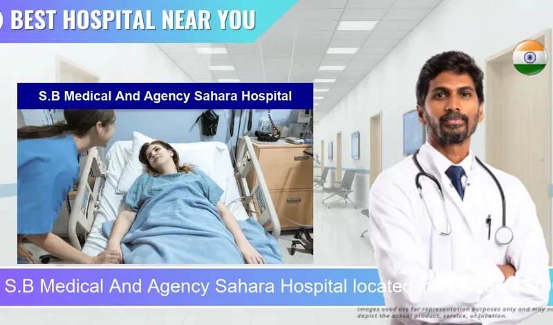 S.B Medical And Agency Sahara Hospital located in Pincode 431006 Chhatrapati Sambhaji Nagar