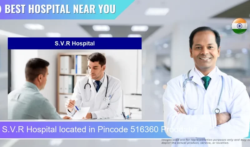 S.V.R Hospital located in Pincode 516360 Proddatur