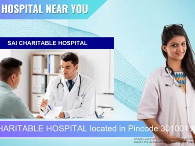 SAI CHARITABLE HOSPITAL located in Pincode 301001 Alwar