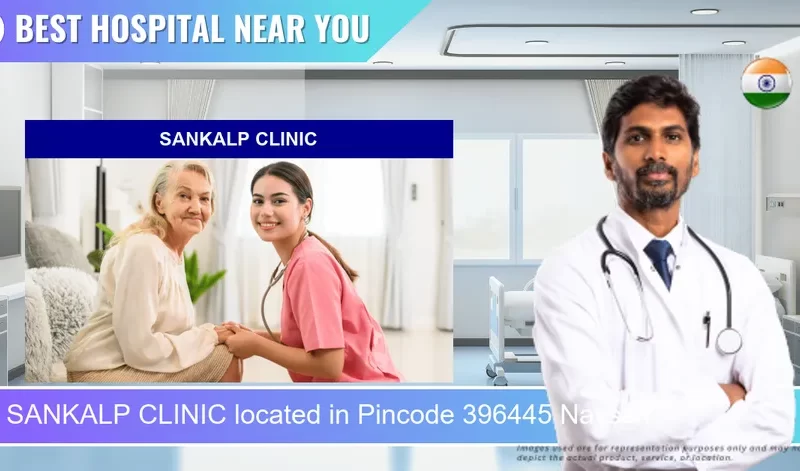 SANKALP CLINIC located in Pincode 396445 Navsari