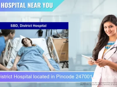 SBD District Hospital located in Pincode 247001 Saharanpur