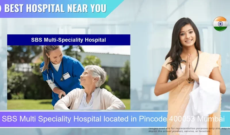 SBS Multi Speciality Hospital located in Pincode 400053 Mumbai