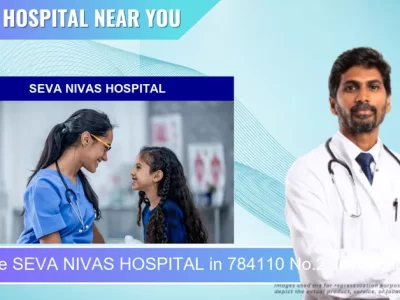 SEVA NIVAS HOSPITAL located in Pincode 784110 No.2 Joynagar Gaon