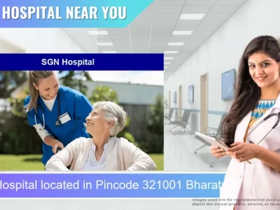 SGN Hospital located in Pincode 321001 Bharatpur