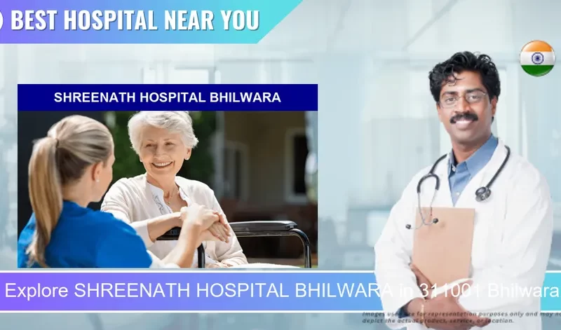 SHREENATH HOSPITAL BHILWARA located in Pincode 311001 Bhilwara