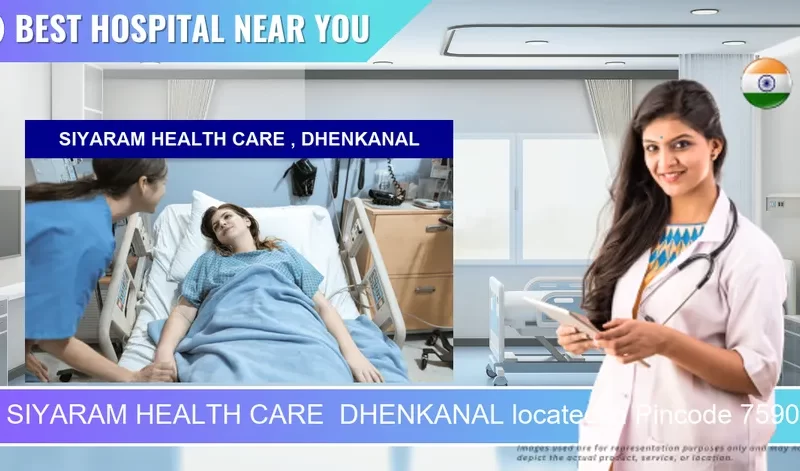 SIYARAM HEALTH CARE DHENKANAL located in Pincode 759013 Dhenkanal