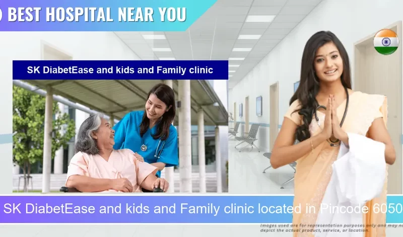 SK DiabetEase and kids and Family clinic located in Pincode 605005 Puducherry