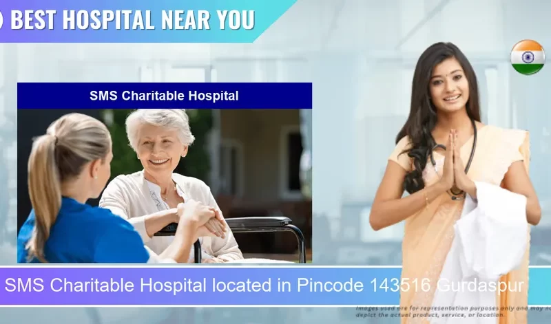 SMS Charitable Hospital located in Pincode 143516 Gurdaspur