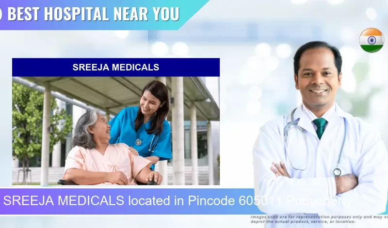 SREEJA MEDICALS located in Pincode 605011 Puducherry