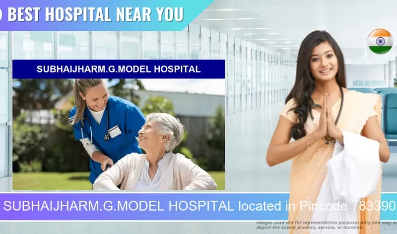 SUBHAIJHARM.G.MODEL HOSPITAL located in Pincode 783390 Chirang