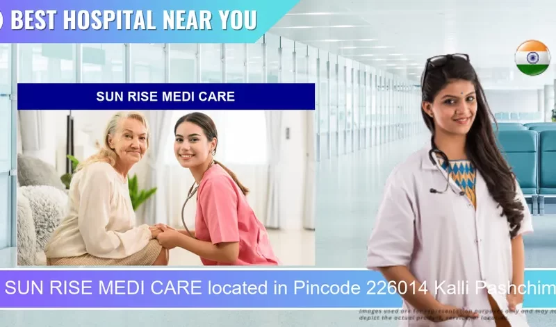 SUN RISE MEDI CARE located in Pincode 226014 Kalli Pashchim