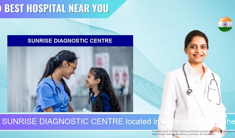 SUNRISE DIAGNOSTIC CENTRE located in Pincode 781301 Bhera