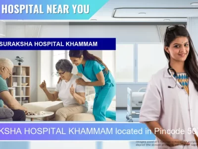 SURAKSHA HOSPITAL KHAMMAM located in Pincode 507001 Khammam