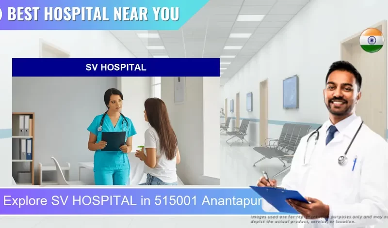 SV HOSPITAL located in Pincode 515001 Anantapur
