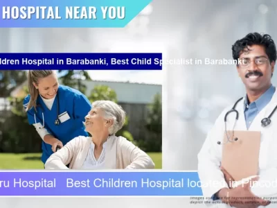 Sadguru Hospital Best Children Hospital located in Pincode Barabanki Best Child Specialist located in Pincode Barabanki located in Pincode 225001 Barabanki