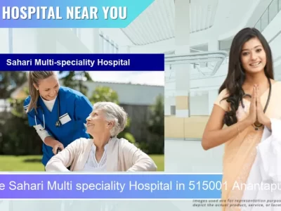 Sahari Multi speciality Hospital located in Pincode 515001 Anantapur