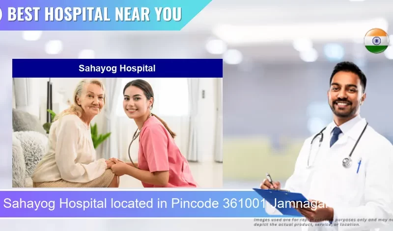Sahayog Hospital located in Pincode 361001 Jamnagar