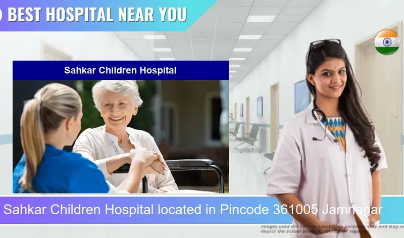 Sahkar Children Hospital located in Pincode 361005 Jamnagar