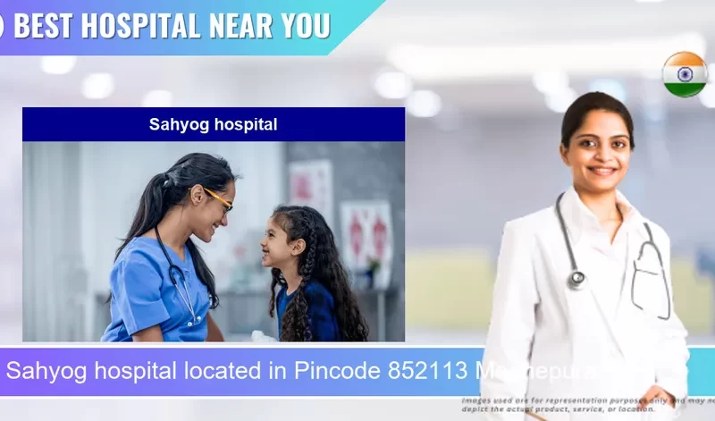 Sahyog hospital located in Pincode 852113 Madhepura
