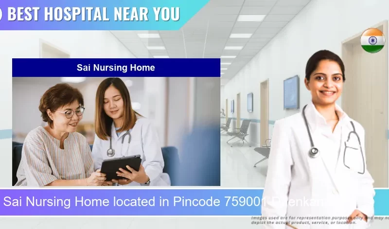 Sai Nursing Home located in Pincode 759001 Dhenkanal