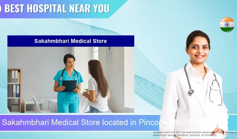 Sakahmbhari Medical Store located in Pincode 845101 Bagaha
