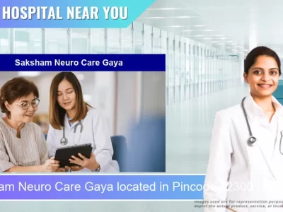 Saksham Neuro Care Gaya located in Pincode 823001 Gaya