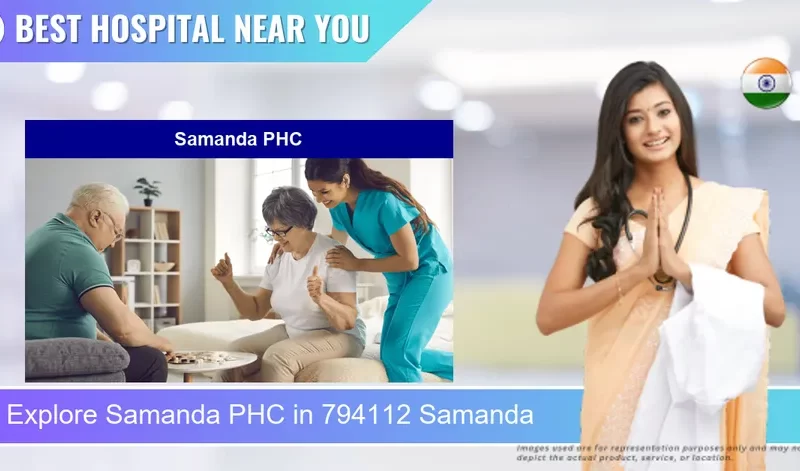 Samanda PHC located in Pincode 794112 Samanda
