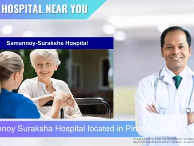 Samannoy Suraksha Hospital located in Pincode 782003 Nagaon
