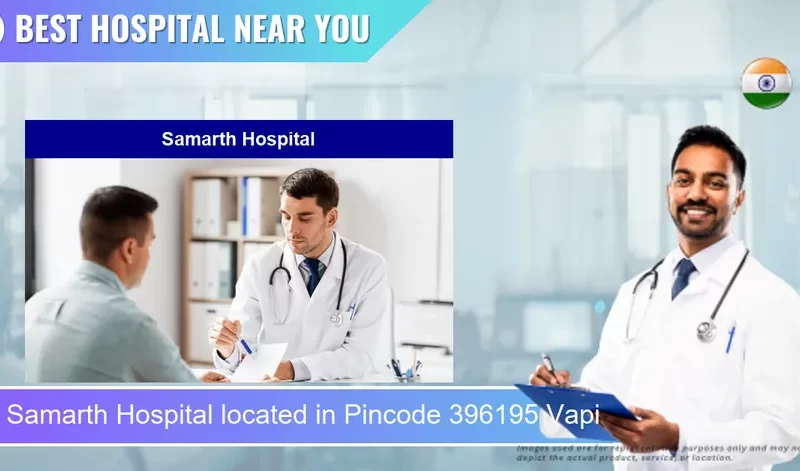 Samarth Hospital located in Pincode 396195 Vapi