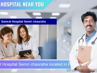 Samrat Hospital Semri chauraha located in Pincode 271831 Kevalpur