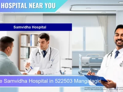 Samvidha Hospital located in Pincode 522503 Mangalagiri