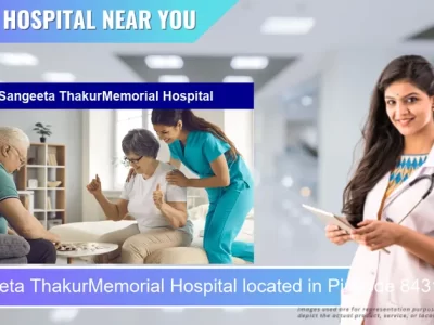 Sangeeta ThakurMemorial Hospital located in Pincode 843113 Muzaffarpur