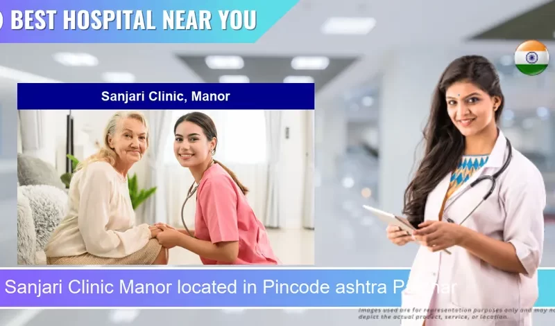 Sanjari Clinic Manor located in Pincode ashtra Palghar