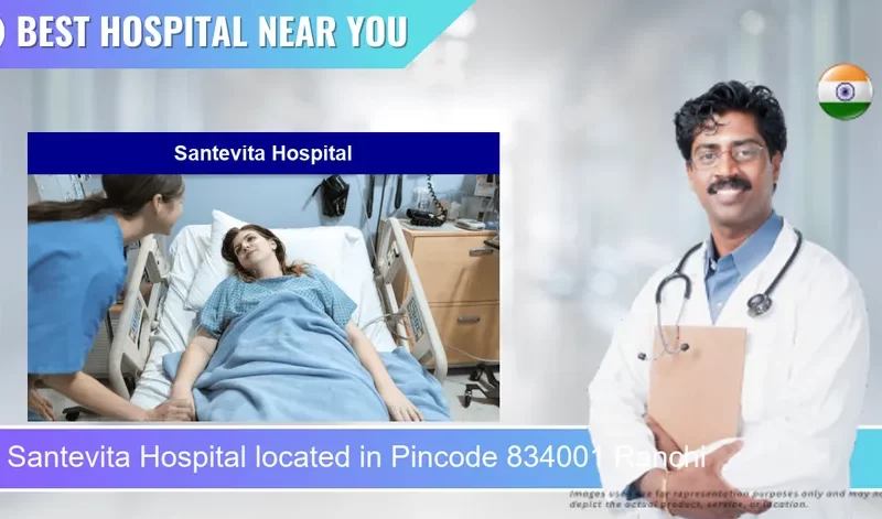 Santevita Hospital located in Pincode 834001 Ranchi