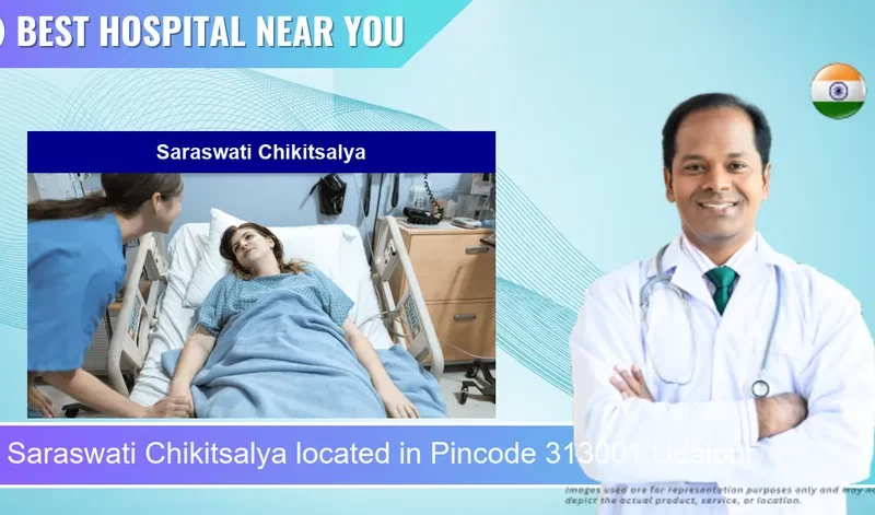 Saraswati Chikitsalya located in Pincode 313001 Udaipur