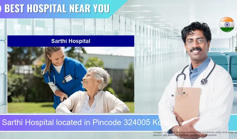 Sarthi Hospital located in Pincode 324005 Kota