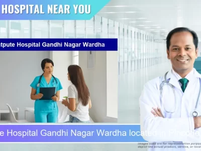 Satpute Hospital Gandhi Nagar Wardha located in Pincode 442001 Wardha