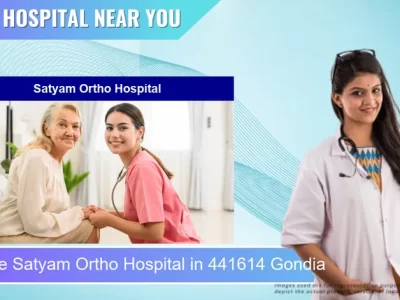 Satyam Ortho Hospital located in Pincode 441614 Gondia